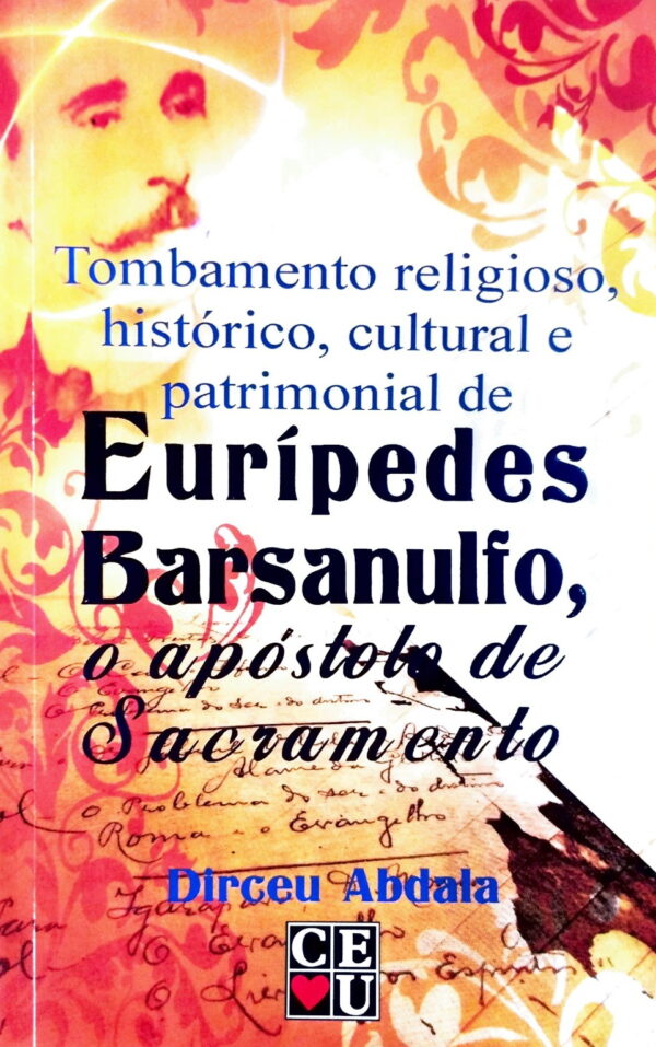 Eurípedes Barsanulfo, o Apóstolo de Sacramento