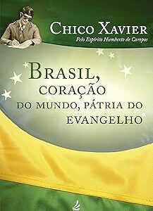 Brasil, Coração do Mundo, Pátria do Evangelho